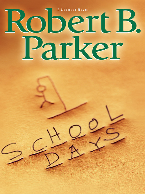 Title details for School Days by Robert B. Parker - Wait list